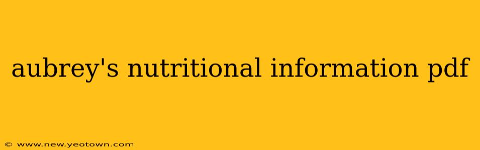aubrey's nutritional information pdf
