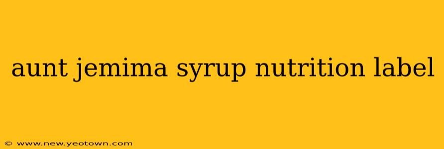 aunt jemima syrup nutrition label
