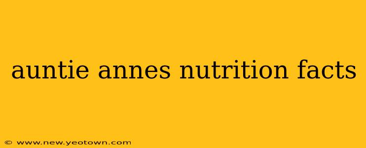 auntie annes nutrition facts