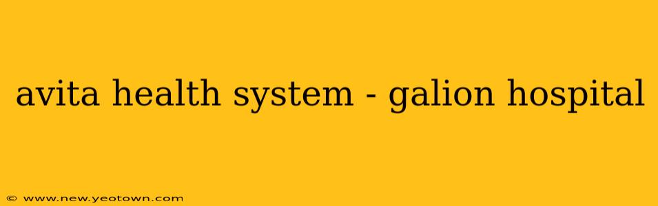 avita health system - galion hospital