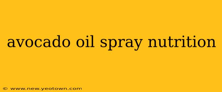 avocado oil spray nutrition