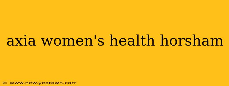 axia women's health horsham