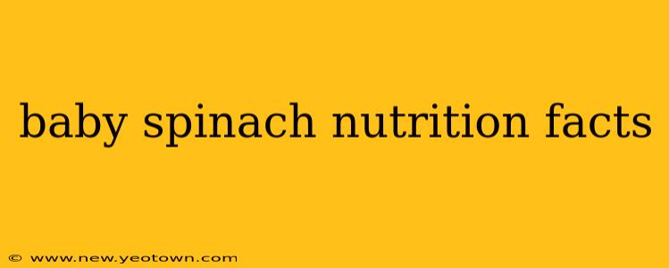 baby spinach nutrition facts