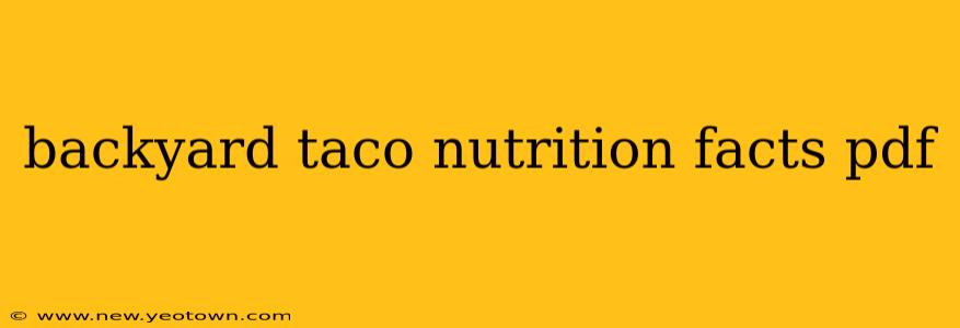 backyard taco nutrition facts pdf