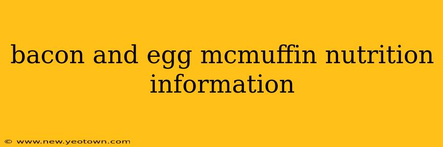 bacon and egg mcmuffin nutrition information