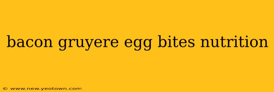 bacon gruyere egg bites nutrition