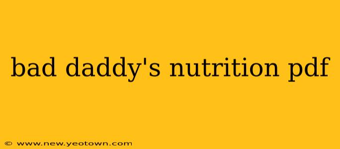 bad daddy's nutrition pdf