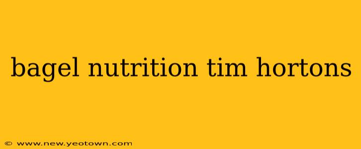 bagel nutrition tim hortons