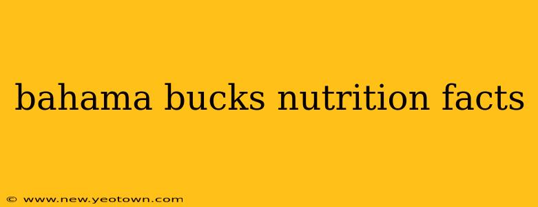bahama bucks nutrition facts