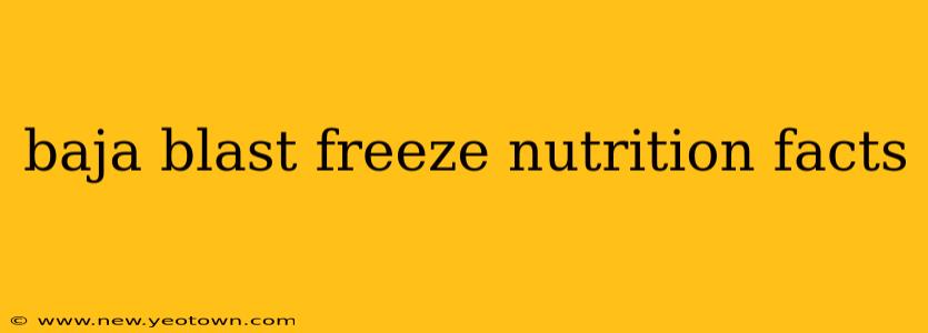 baja blast freeze nutrition facts