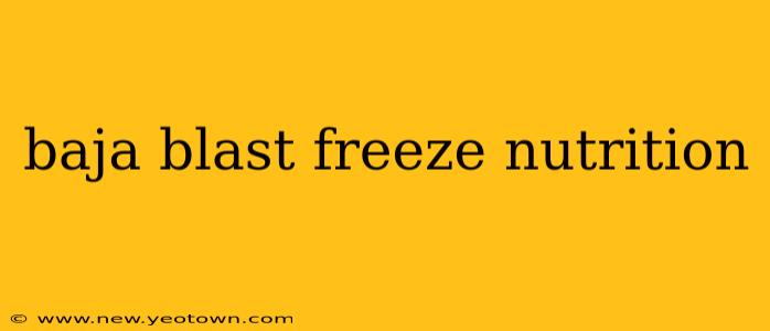 baja blast freeze nutrition