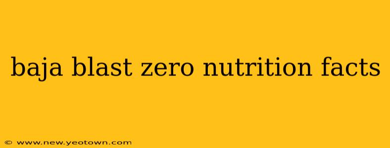 baja blast zero nutrition facts