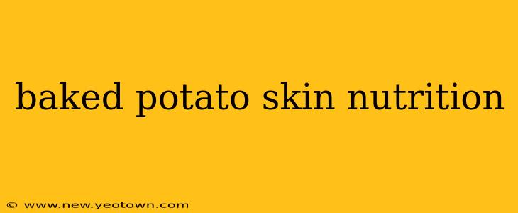 baked potato skin nutrition