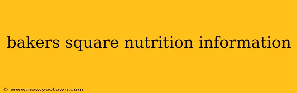 bakers square nutrition information
