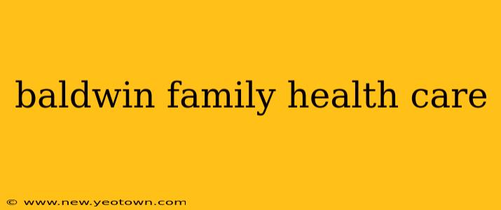 baldwin family health care