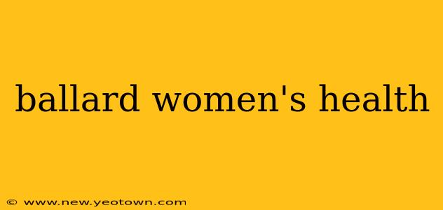 ballard women's health