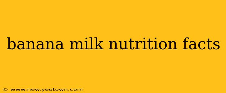 banana milk nutrition facts