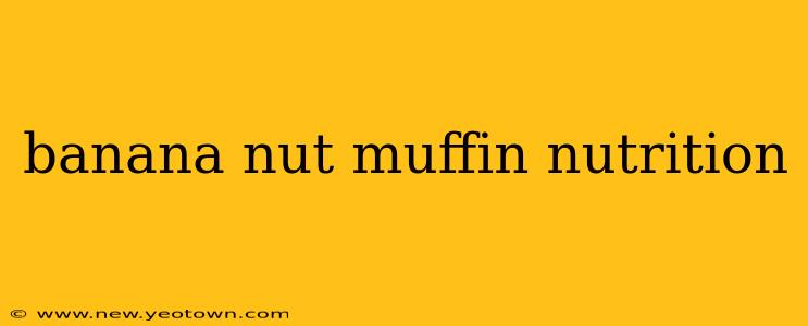 banana nut muffin nutrition