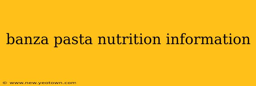 banza pasta nutrition information