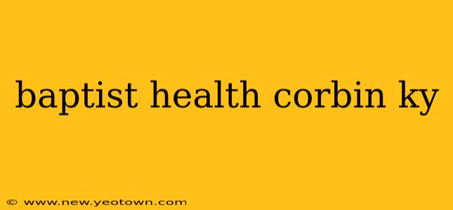 baptist health corbin ky