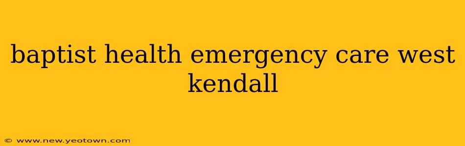 baptist health emergency care west kendall