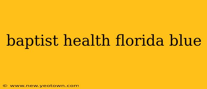 baptist health florida blue