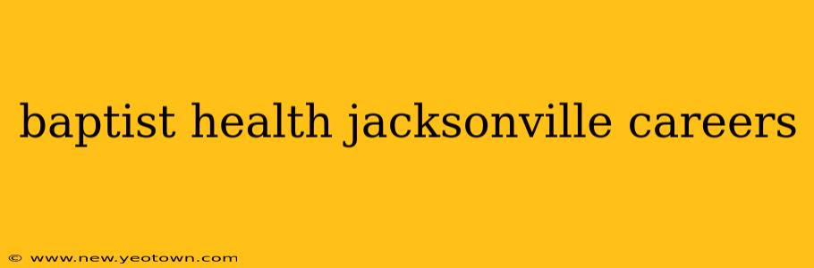 baptist health jacksonville careers