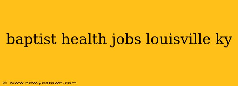 baptist health jobs louisville ky