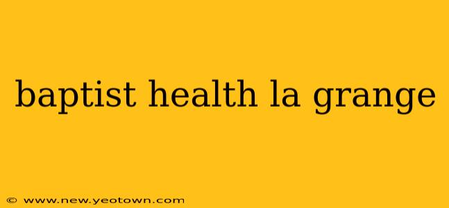 baptist health la grange