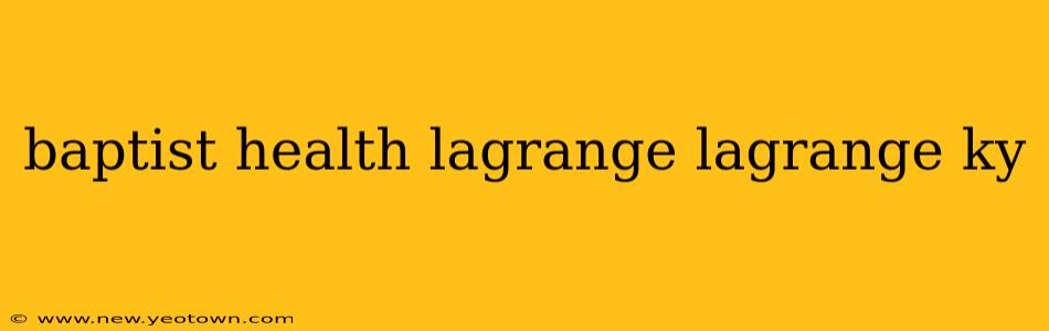 baptist health lagrange lagrange ky