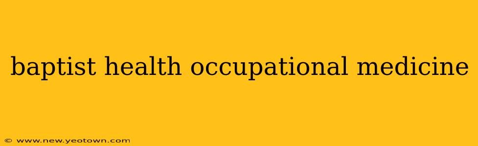 baptist health occupational medicine