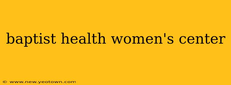 baptist health women's center