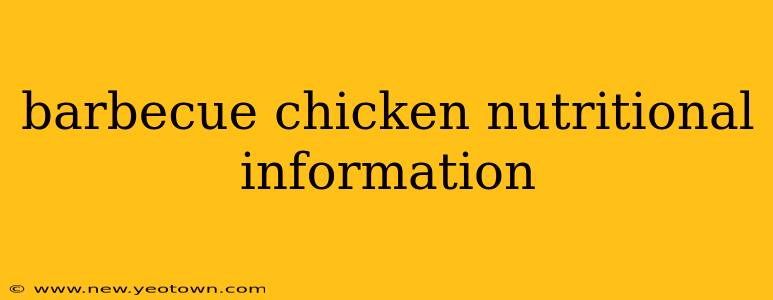 barbecue chicken nutritional information
