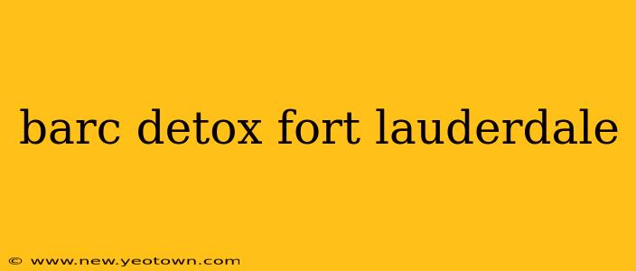 barc detox fort lauderdale