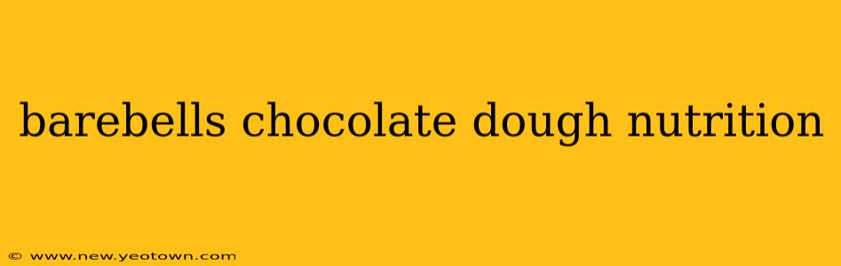 barebells chocolate dough nutrition