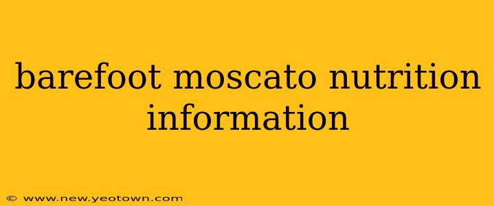 barefoot moscato nutrition information