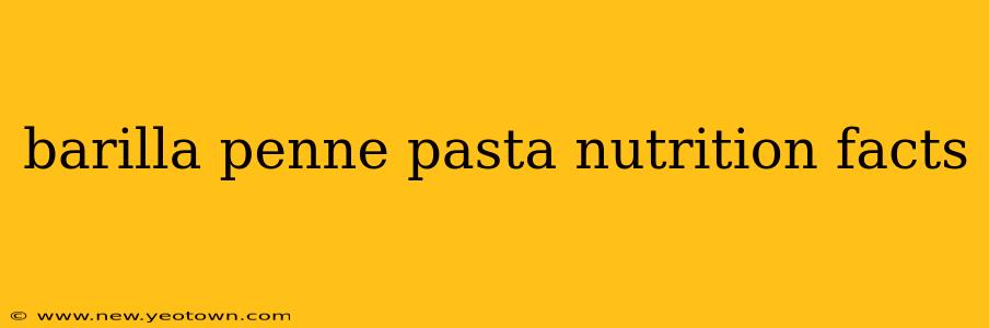barilla penne pasta nutrition facts