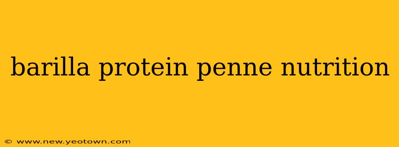 barilla protein penne nutrition