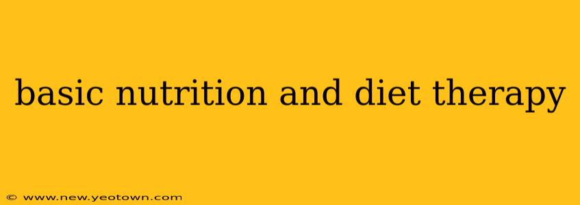 basic nutrition and diet therapy