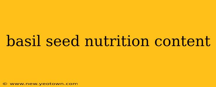 basil seed nutrition content