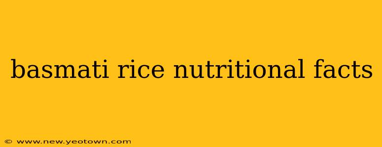 basmati rice nutritional facts