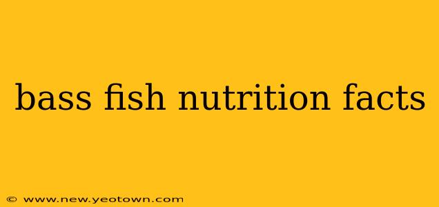 bass fish nutrition facts