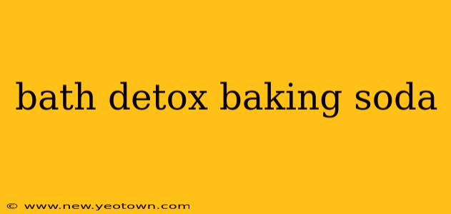 bath detox baking soda