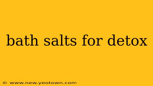 bath salts for detox
