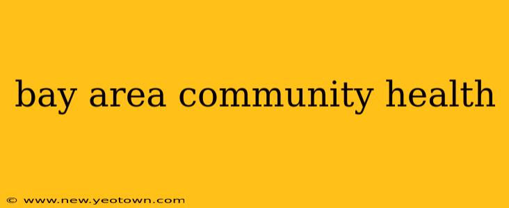 bay area community health