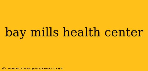 bay mills health center