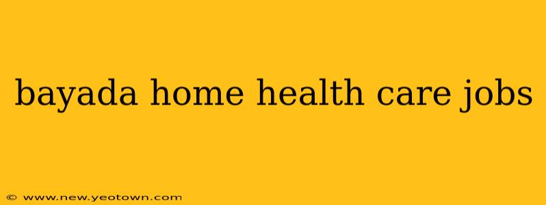 bayada home health care jobs