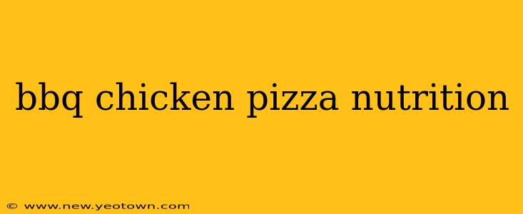 bbq chicken pizza nutrition