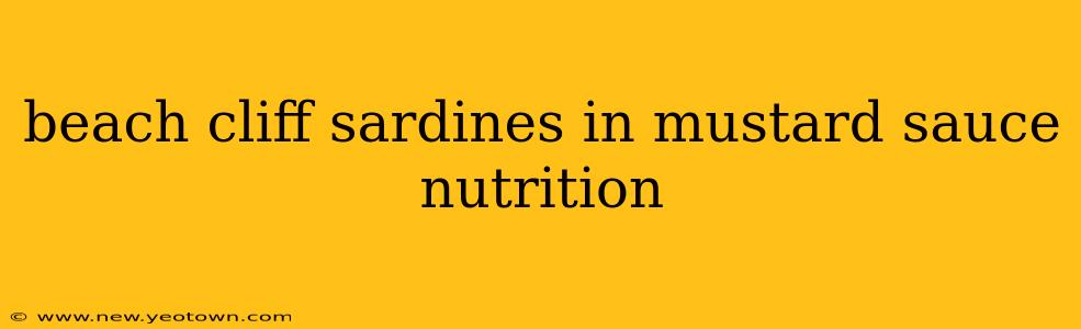 beach cliff sardines in mustard sauce nutrition