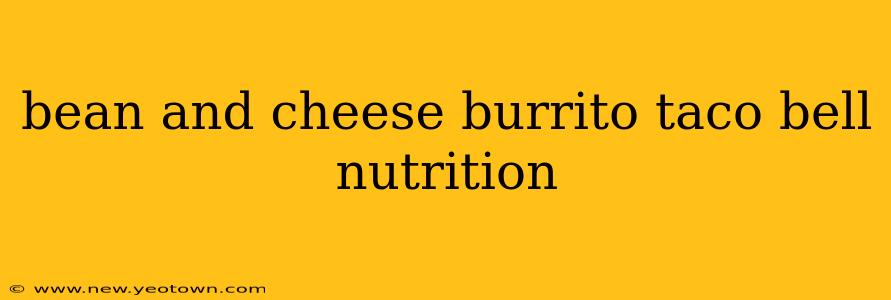bean and cheese burrito taco bell nutrition